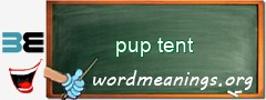 WordMeaning blackboard for pup tent